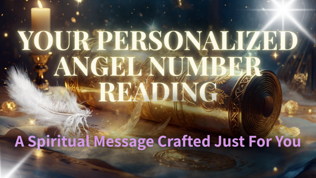 Your Personalized Angel Number Reading